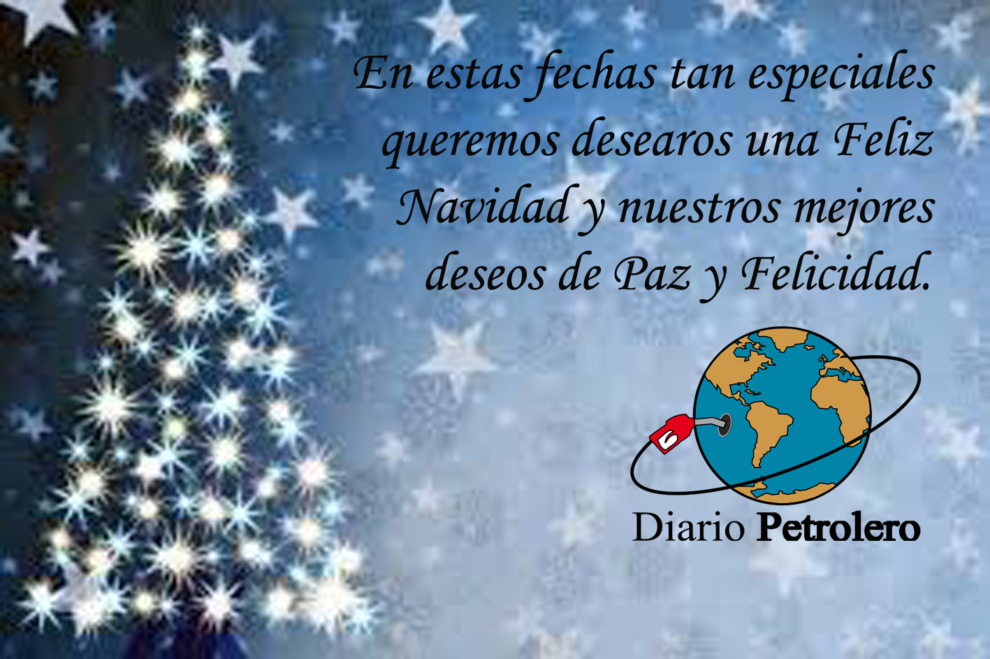 Diario Petrolero les desea  Felices Fiestas.